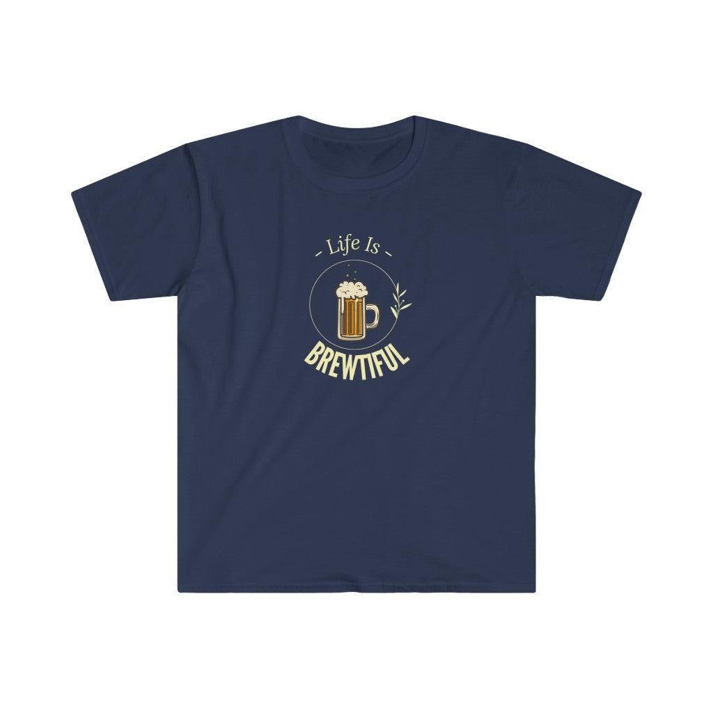 Life Is Brewtiful Softstyle T-Shirt