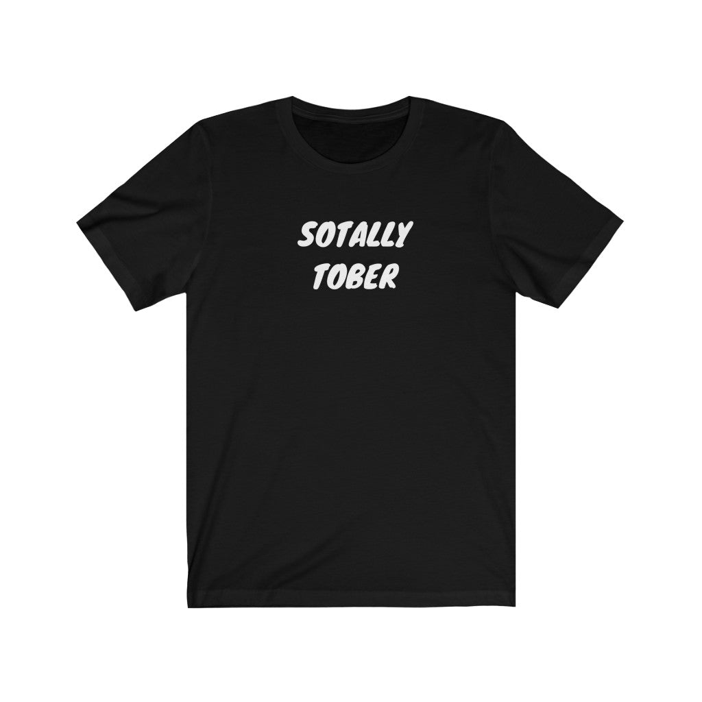 Sotally Tober Tee