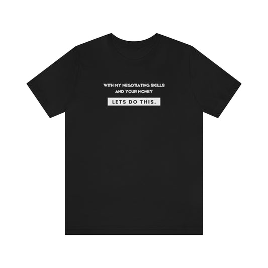 Negotiating Skills Unisex Short Sleeve Tee