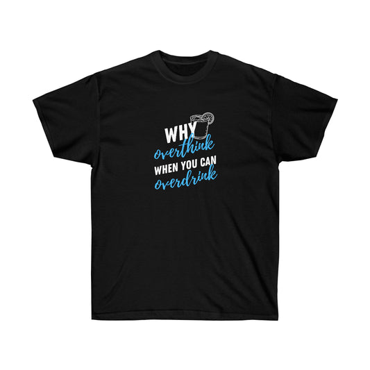 Why Overthink Tee